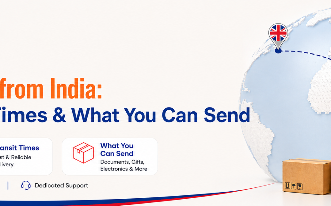 Courier to UK from India: Rates, Transit Times & What You Can Send